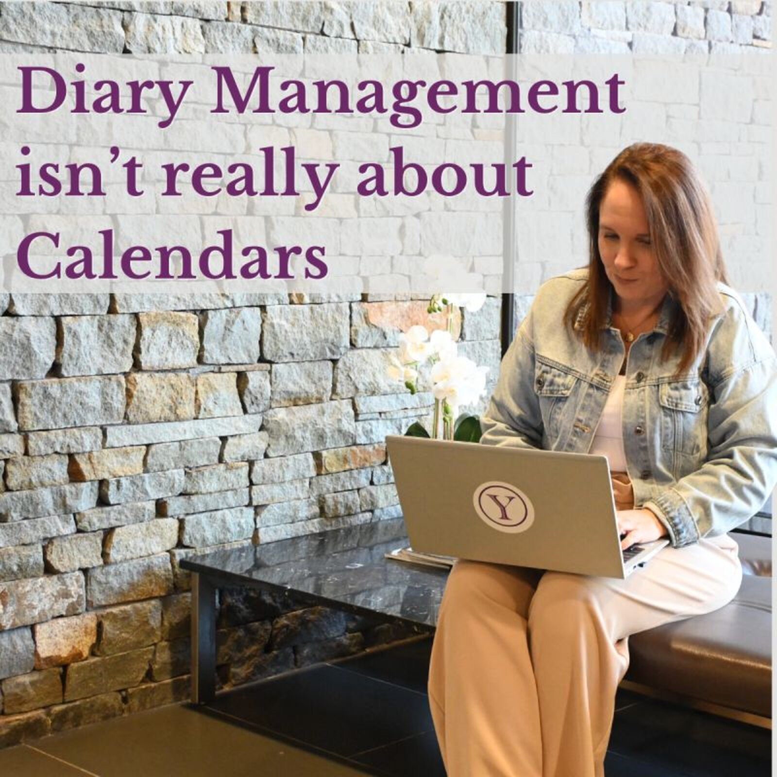 Yvette working on a laptop against a stone wall, titled "Diary Management isn't really about Calendars"